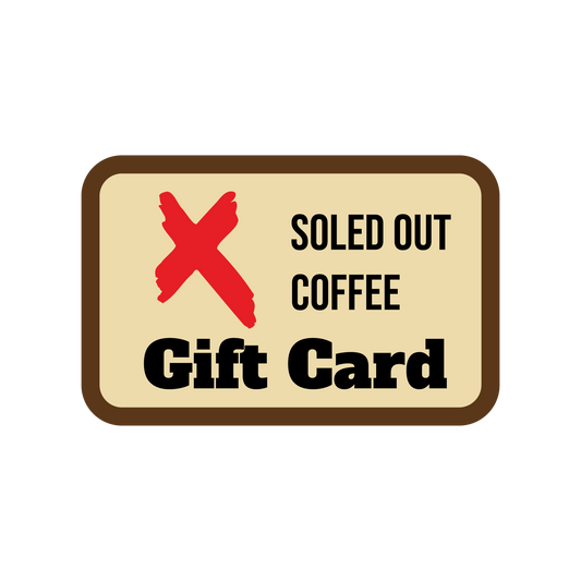 Soled Out Coffee Gift Card